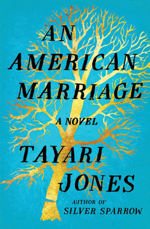 The Bookworm Sez: “An American Marriage: A Novel” by Tayari Jones