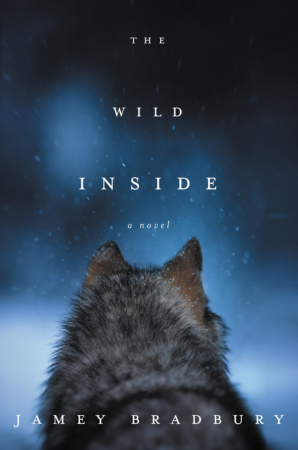 The Bookworm Sez: “The Wild Inside” by Jamey Bradbury