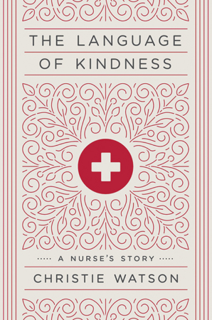 The Bookworm Sez: “The Language of Kindness” by Christie Watson