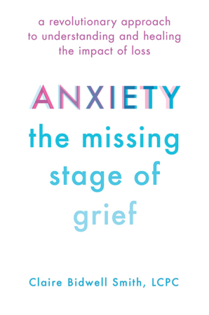 The Bookworm Sez: Anxiety: The Missing Stage of Grief