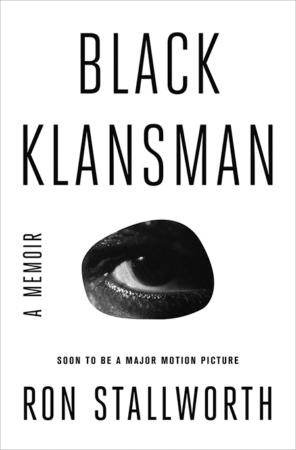 The Bookworm Sez: “Black Klansman: A Memoir” by Ron Stallworth