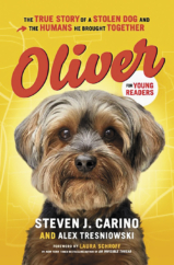 The Bookworm Sez: “Oliver for Young Readers” by Steven J. Carino and Alex Tresniowski, foreword by Laura Schroff