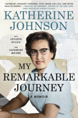 The Bookworm Sez: “My Remarkable Journey: A Memoir” by Katherine Johnson with Joylette Hylick and Katherine Moore