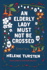The Bookworm Sez: “An Elderly Lady Must Not Be Crossed” by Helene Tursten, translated by Marlaine Delargy