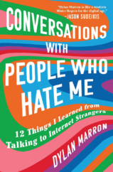 The Bookworm Sez: “Conversations with People Who Hate Me: 12 Things I Learned From Talking to Internet Strangers” by Dylan Marron