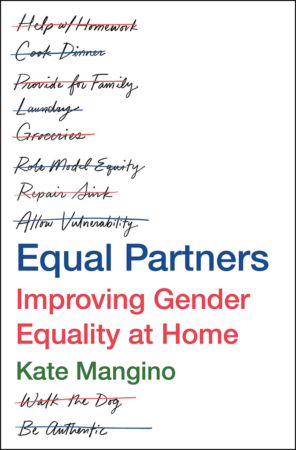 The Bookworm Sez: “Equal Partners: Improving Gender Equality at Home” by Kate Mangino