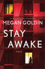 The Bookworm Sez: “Stay Awake: A Novel” by Megan Goldin
