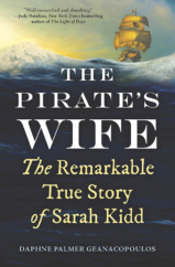 The Bookworm Sez: “The Pirate’s Wife: The Remarkable True Story of Sarah Kidd” by Daphne Palmer Geanacopoulos
