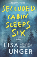 The Bookworm Sez: “Secluded Cabin Sleeps Six” by Lisa Unger