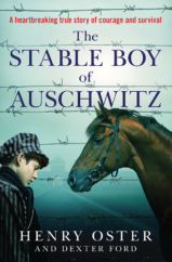 The Bookworm Sez: “The Stable Boy of Auschwitz” by Henry Oster and Dexter Ford