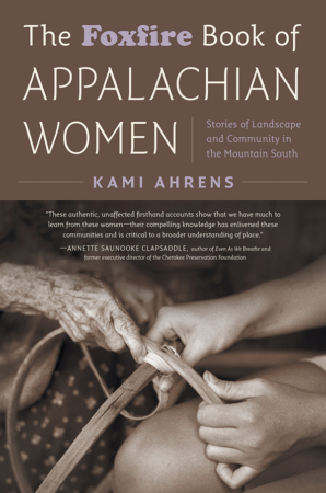 The Bookworm Sez: “The Foxfire Book of Appalachian Women, “ edited by Kami Ahrens