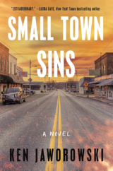 The Bookworm Sez: “Small Town Sins: A Novel” by Ken Jaworowski