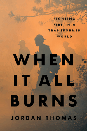 The Bookworm Sez: “When It All Burns” by Jordan Thomas