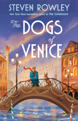 The Bookworm Sez: “The Dogs of Venice” by Steven Crowley