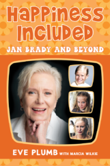 The Bookworm Sez: “Happiness Included: Jan Brady and Beyond” by Eve Plumb with Marcia Wilkie