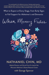 The Bookworm Sez: “When Memory Fades: What to Expect at Every Stage, from Early Signs to Full Support for Alzheimer’s and Dementia” by Nathaniel Chin, MD