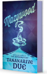 The Bookworm Sez: “Mazywood” by Tananarive Due